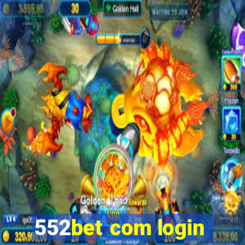 552bet com login